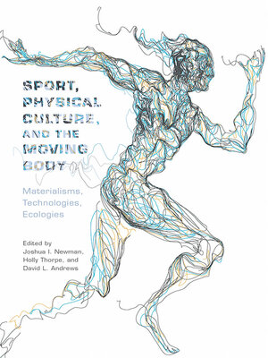 cover image of Sport, Physical Culture, and the Moving Body